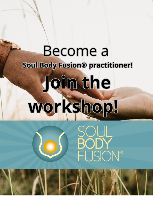 SOUL BODY FUSION® Practitioner WORKSHOP 3rd and 10th of january 2025